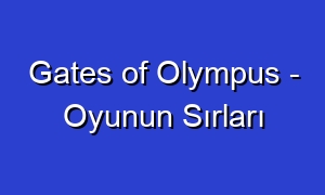 Gates of Olympus - Oyunun Sırları