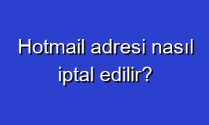 Hotmail adresi nasıl iptal edilir?