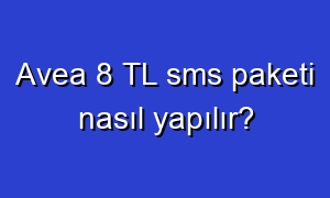 Avea 8 TL sms paketi nasıl yapılır?