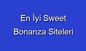En İyi Sweet Bonanza Siteleri