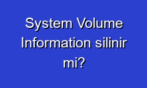 System Volume Information silinir mi?