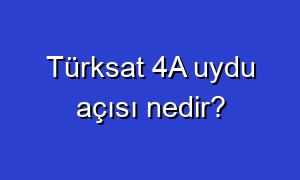 Türksat 4A uydu açısı nedir?